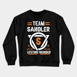 Team sandler Lifetime Member, Family Name, Surname, Middle name Crewneck Sweatshirt